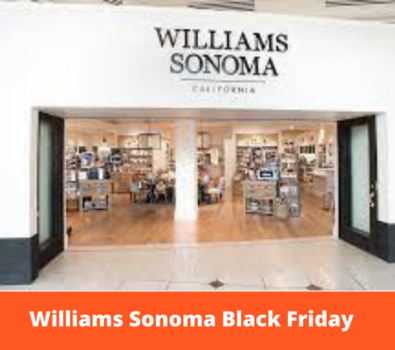 Williams Sonoma Black Friday 2023 Sales & Deals