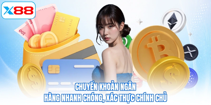 Chuyển khoản ngân hàng nhanh chóng, xác thực chính chủ